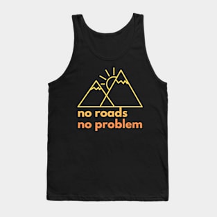 No Roads, No Problem! Tank Top